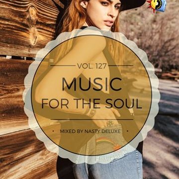 Music for the Soul Vol. 127 / 97.0 Superradio Ohrid FM - Mixed by Nasty deluxe