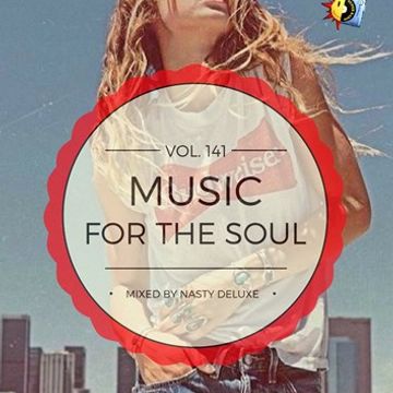 Music for the Soul Vol. 141 / 97.0 Superradio Ohrid FM - Mixed by Nasty deluxe