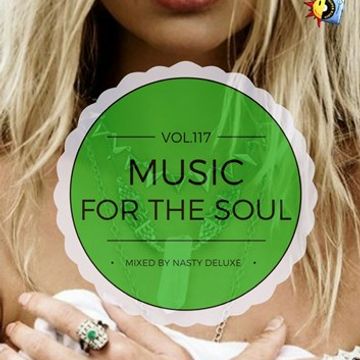 Music for the Soul Vol. 117 / 97.0 Superradio Ohrid FM - Mixed by Nasty deluxe