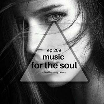 Music for the Soul Ep 209 - 97.0 Superradio Ohrid FM - Mixed by Nasty Deluxe