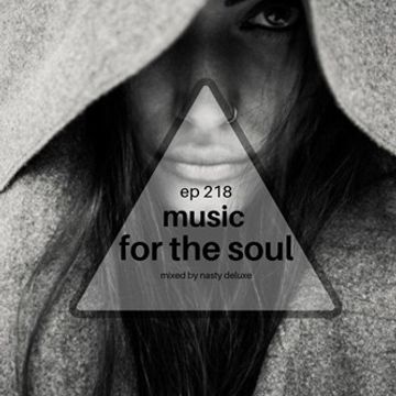 Music for the Soul Ep 218 - 97.0 Superradio Ohrid FM - Mixed by Nasty Deluxe