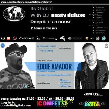 Global Session - Nasty deluxe, Eddie Amador - Confetti Digital UK / London