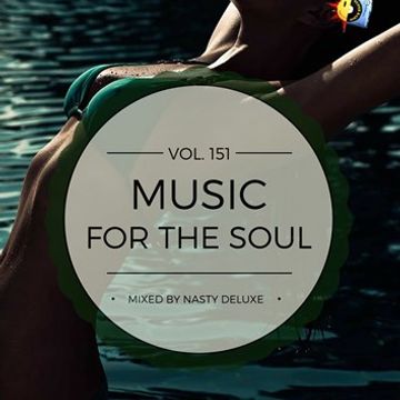 Music for the Soul Vol. 151 / 97.0 Superradio Ohrid FM - Mixed by Nasty deluxe