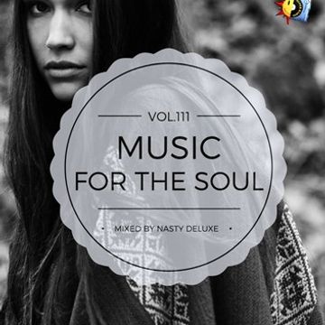Music for the Soul Vol. 111 - 97.0 Superradio Ohrid FM / Mixed by Nasty deluxe