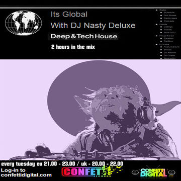 Dj Nasty deluxe - It's global - Confetti Digital - UK / London - Podcast 12. 05. 2015