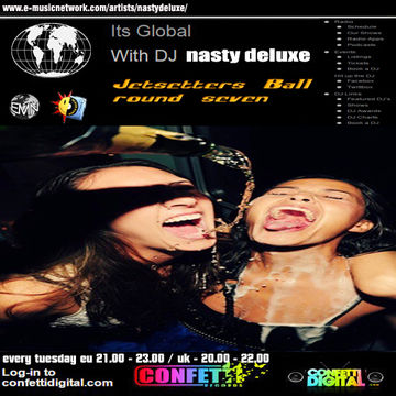 Dj Nasty deluxe - "It's Global"- Confetti Digital - UK / London - Jetsetters part 7