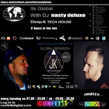 Global Session - Nasty deluxe, Just Karl / Confetti Digital UK - London