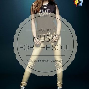 Music for the Soul - Vol. 165 - 97.0 Superradio Ohrid FM - Mixed by Nasty Deluxe