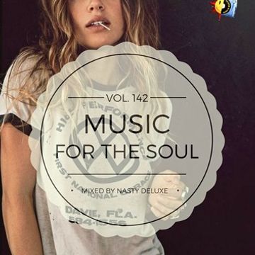 Music for the Soul Vol. 142 / 97.0 Superradio Ohrid FM - Mixed by Nasty deluxe