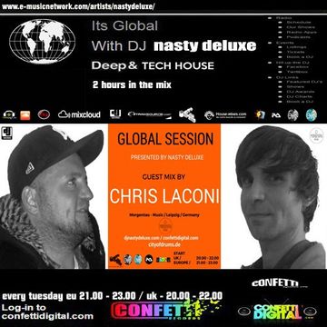 Global Session - Nasty deluxe, Chris Laconi - Confetti Digital UK / London