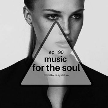 Music for the Soul Ep 190 - 97.0 Superradio Ohrid FM - Mixed by Nasty Deluxe