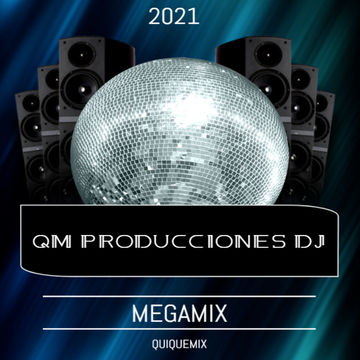 QM Producciones dj 2021.By.QuiqueMix  tech house