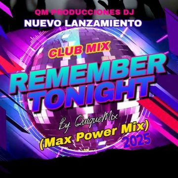 Remember Tonight club Mix 2025