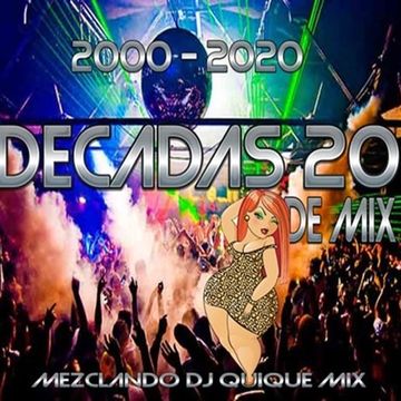 Decadas 2000.2020.Max Megamixes dj