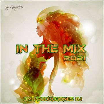 In The Mix.By.QuiqueMix 2021