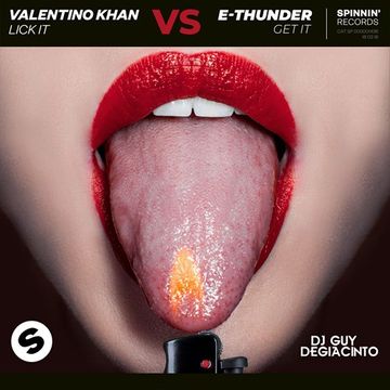 Lick It - Valentino Khan vs E-Thunder (Guy DeGiacinto Mashup)