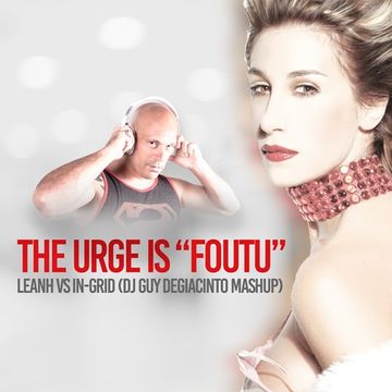 The Urge is Foutu Mashup