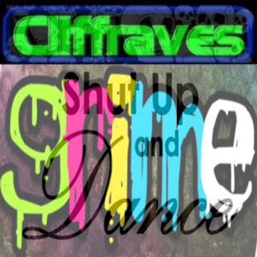 DJ Cliffraves Shut up and Dance