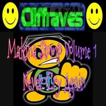 DJ Cliffraves  Makina Stomp Volume 1 Never cry again