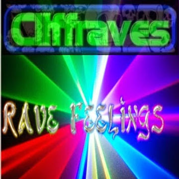 DJ Cliffraves Rave Feelings