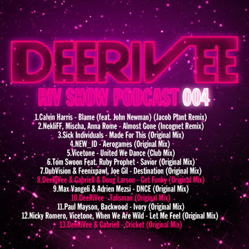 DeeRiVee - Riv Show Podcast 004