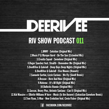 DeeRiVee - Riv Show Podcast 011 @ LIVE DJ SET