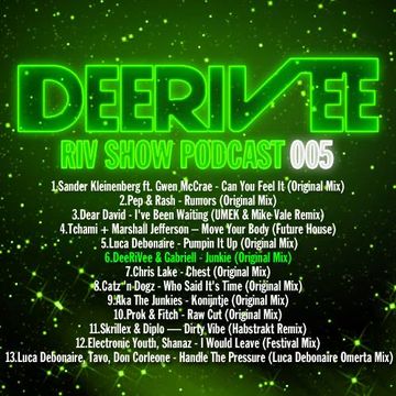 DeeRiVee - Riv Show Podcast 005