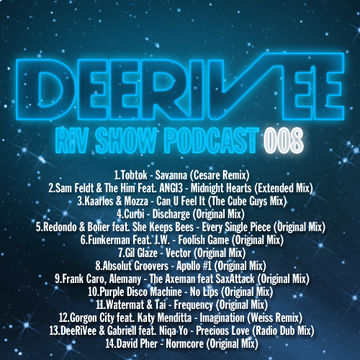 DeeRiVee - Riv Show Podcast 008