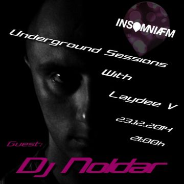 Dj Noldar - Guest Set On Insomnia FM In Underground Sessions With Laydee V 23.12.2014