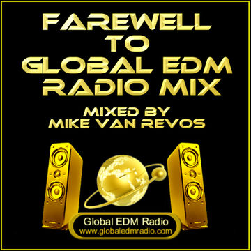 Farewell To Global EDM Radio Mix