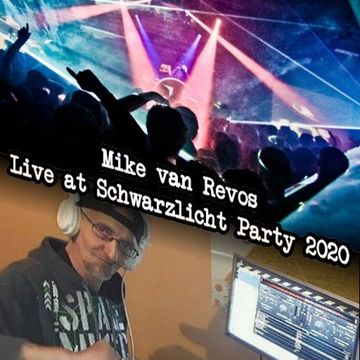 Mike van Revos   Live at Schwarzlicht Party 2020 (Playtime 19.04.2020)