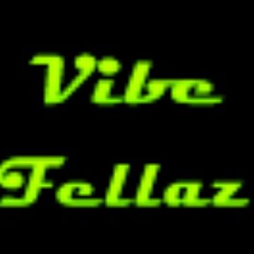 Vibe Fellaz