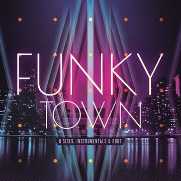 Funky Town - B Sides, Instrumentals & Dubs