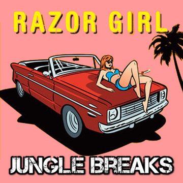 Razor Girl - Jungle Breaks