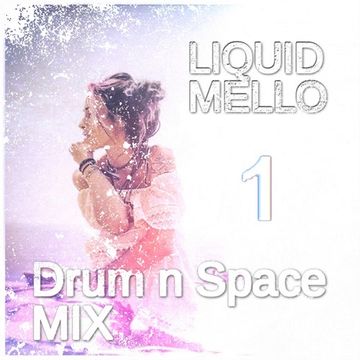 Liquid n Mello - Drum n Space Mix - Pt1