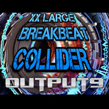 XX Large Breakbeat Collider