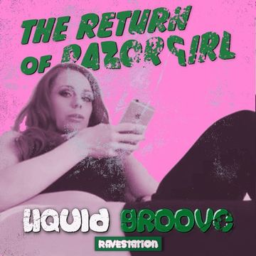 The Return Of Razor Girl - Liquid Groove "Chilled Drum n Bass Mix"