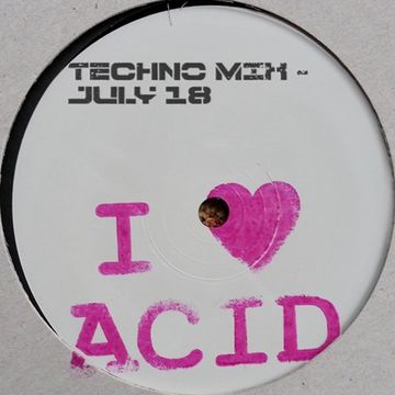 I ❤ Acid - Techno Mix - July 18