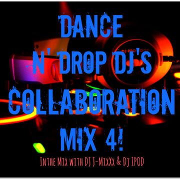 DANCE N' DROP DJ'S COLLABORATION MIX 4 (EPIC 2014 MIX)