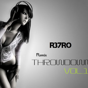 R37RO - Remix Throwdown vol.  1