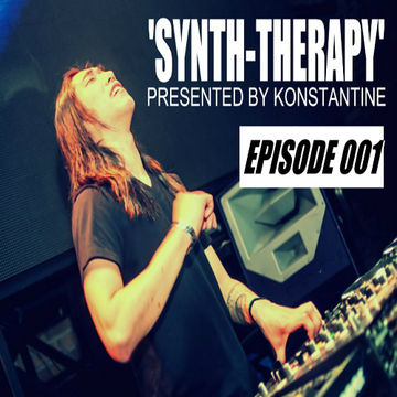 Konstantine's 'Synth-Therapy' Podcast - Episode 001 - 