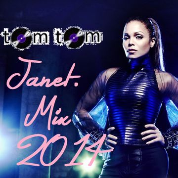 tom tom Janet. Mix 2014