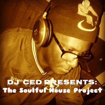 DJ CED PRESENTS THE SOULFUL HOUSE PROJECT (AUDACITYFM RADIO)