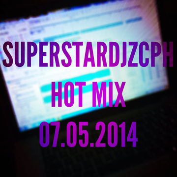 SUPERSTARDJZCPH HOT MIX 07.05.2014 "DJ FML IN THE MIX"