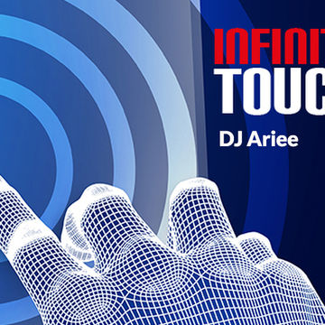 Dj Ariee Infinite Touch