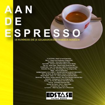 Edstase   Aan De Espresso (mix)