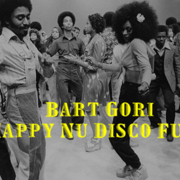 Bart Gori Happy Nu Disco Funk