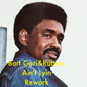 Bart Gori&Rubens  Ain't Lyin-Rework