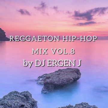 REGGAETON HIP-HOP MIX VOL.8 by DJ ERGEN J