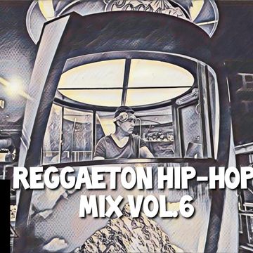 REGGAETON HIP-HOP R&B MIX VOL.6 by DJ ERGEN J